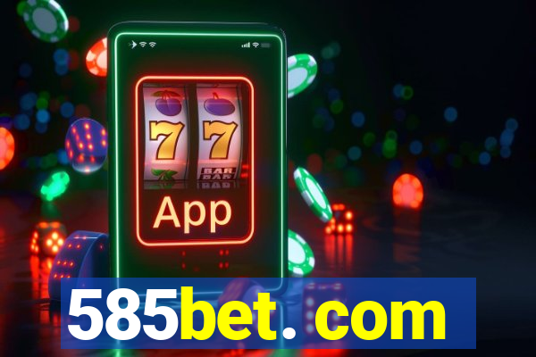 585bet. com